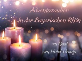 Adventszauber in der Bayerischen Rhön – zu Gast im Hotel Ursula